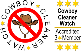 We are a 3 Star Accredited Member of the 'Cowboy Cleaner Watch' organisation, helping keep Cowboy Cleaners off of the street